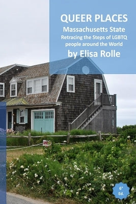 Queer Places: Eastern Time Zone (Massachusetts): Retracing the steps of LGBTQ people around the world Paperback Blurb