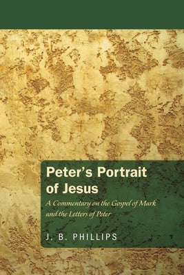 Peter's Portrait of Jesus Paperback Wipf & Stock Publishers