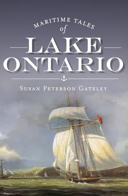 Maritime Tales of Lake Ontario Paperback History Press