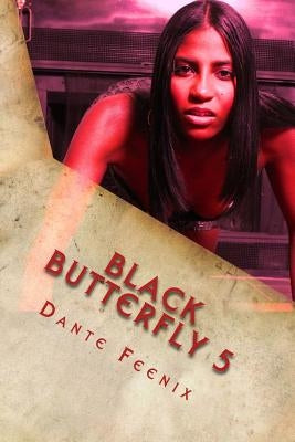 Black Butterfly 5: EBONI's REVENGE! "The Grand Finale" Paperback Createspace Independent Publishing Platform