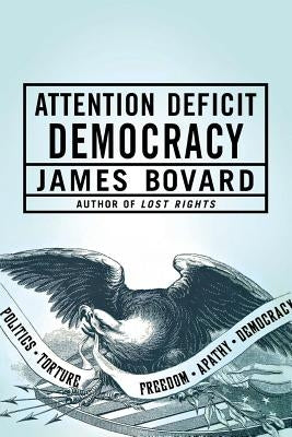 Attention Deficit Democracy Paperback St. Martin's Griffin