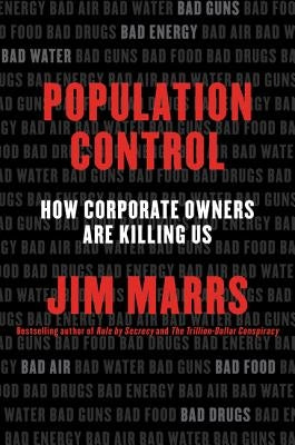 Population Control: How Corporate Owners Are Killing Us Paperback William Morrow & Company