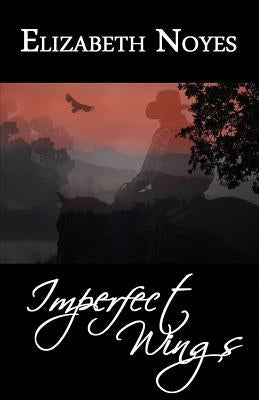 Imperfect Wings Paperback Write Integrity Press