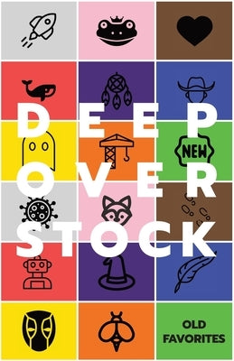 Deep Overstock Issue 18: Old Favorites Paperback Deep Overstock