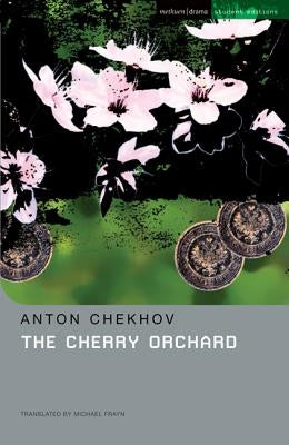 The Cherry Orchard: A Comedy in Four Acts Paperback Bloomsbury Publishing PLC