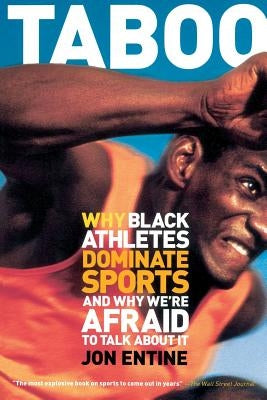 Taboo: Why Black Athletes Dominate Sports and Why We're Afraid to Talk about It Paperback PublicAffairs