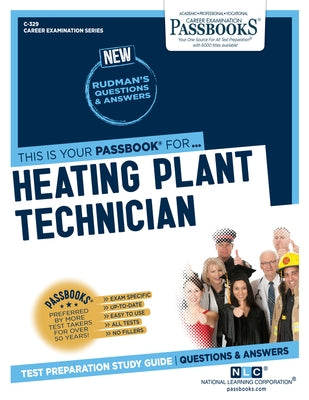 Heating Plant Technician (C-329): Passbooks Study Guide Volume 329 Paperback Passbooks