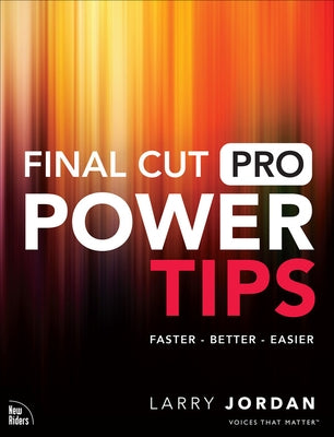 Final Cut Pro Power Tips Paperback New Riders Publishing