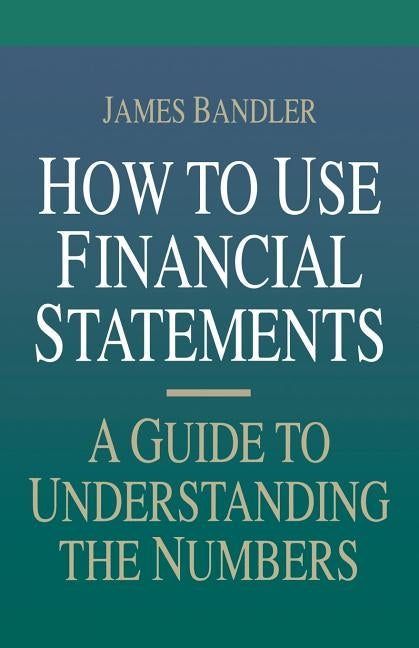 How to Use Financial Statements: A Guide to Understanding the Numbers Paperback McGraw-Hill Companies