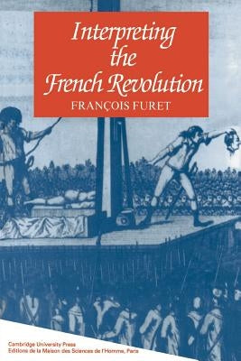 Interpreting the French Revolution Paperback Cambridge University Press