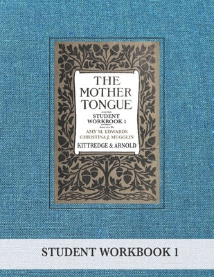 The Mother Tongue Student Workbook 1 Paperback Blue Sky Daisies