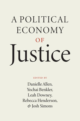 A Political Economy of Justice Paperback University of Chicago Press