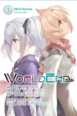 Worldend: What Do You Do at the End of the World? Are You Busy? Will You Save Us?, Vol. 2 Paperback Yen on