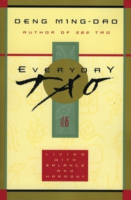 Everyday Tao: Living with Balance and Harmony Paperback HarperOne