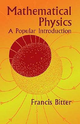 Mathematical Physics: A Popular Introduction Paperback Dover Publications