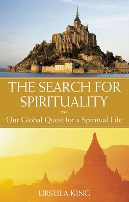 The Search for Spirituality: Our Global Quest for a Spiritual Life Paperback BlueBridge
