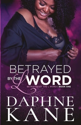 Betrayed by the L word Book one Paperback Glittery Soul Studios, LLC
