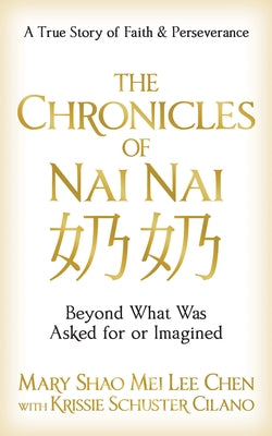 The Chronicles of NAI NAI: Beyond What Was Asked for or Imagined Paperback Morgan James Faith