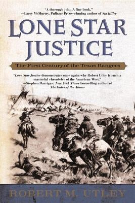 Lone Star Justice: The First Century of the Texas Rangers Paperback Berkley Books