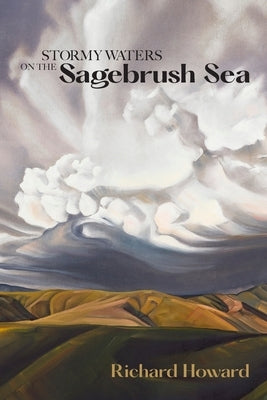 Stormy Waters on the Sagebrush Sea Paperback Richard Howard