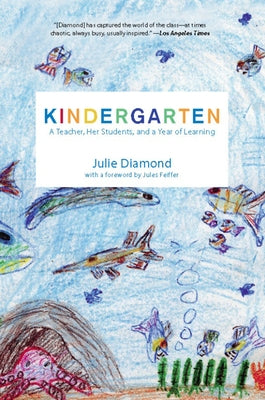 Kindergarten: A Teacher, Her Students, and a Year of Learning Paperback New Press