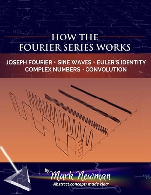 How the Fourier Series Works Paperback Independently Published
