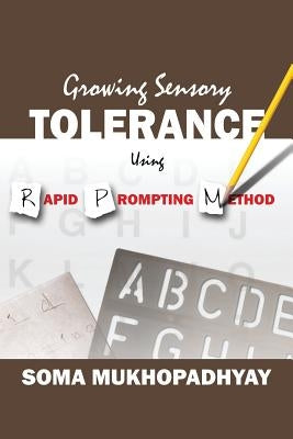 Growing Sensory Tolerance Using Rapid Prompting Method Paperback Outskirts Press