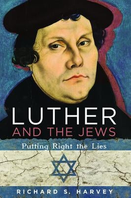 Luther and the Jews: Putting Right the Lies Paperback Cascade