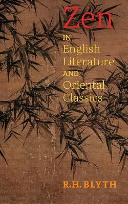 Zen in English Literature and Oriental Classics Paperback Angelico Press