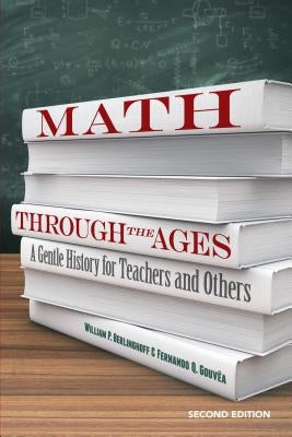 Math Through the Ages: A Gentle History for Teachers and Others Paperback Dover Publications