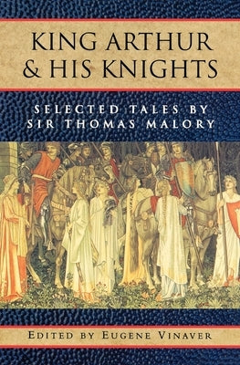 King Arthur and His Knights: Selected Tales Paperback Oxford University Press, USA