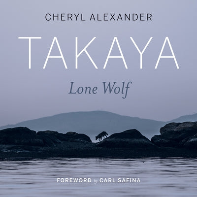 Takaya: Lone Wolf Paperback Rocky Mountain Books Incorporated