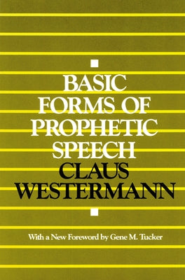 Basic Forms of Prophetic Speech Paperback Westminster John Knox Press