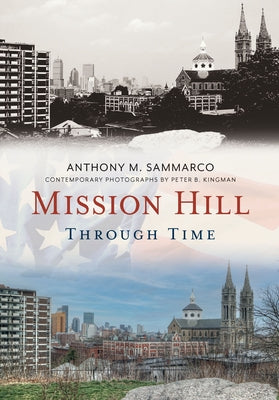 Mission Hill Through Time Paperback America Through Time