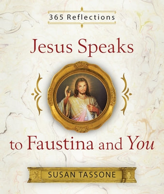 Cover image of "Jesus Speaks to Faustina and You" by Sophia Institute Press, featuring religious artwork and title text.