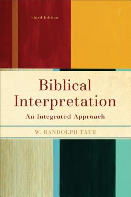 Biblical Interpretation: An Integrated Approach Paperback Baker Academic