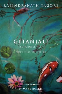 Gitanjali (Song Offerings) a New English Version Paperback Green Lotus Press