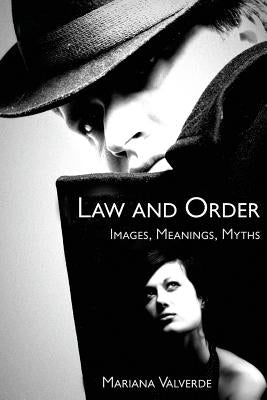 Law and Order: Images, Meanings, Myths Paperback Rutgers University Press