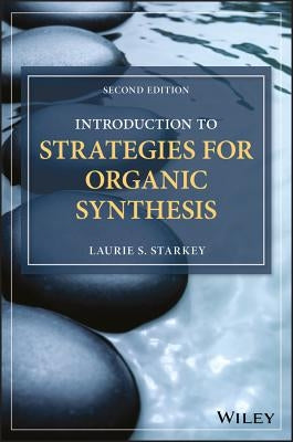 Introduction to Strategies for Organic Synthesis Paperback Wiley