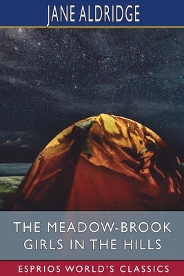 The Meadow-Brook Girls in the Hills (Esprios Classics): or, The Missing Pilot of the White Mountains Paperback Blurb