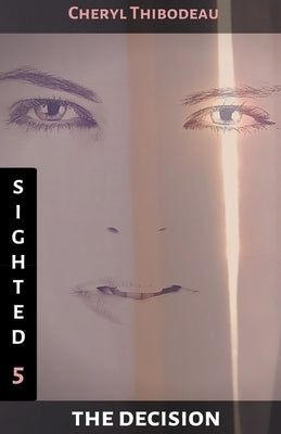 Sighted: The Decision Paperback Draft2digital