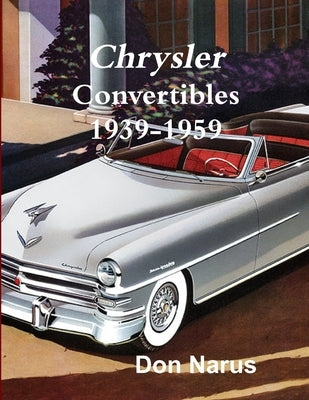 Chrysler Convertibles 1939-1959 Paperback New Albany Books