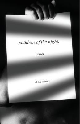 Children of the Night: Stories Paperback Corpus Callosum Press