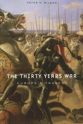 Paperback copy of The Thirty Years War: Europe's Tragedy by Belknap Press with a detailed book cover image.