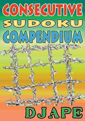 Consecutive Sudoku Compendium Paperback Createspace Independent Publishing Platform