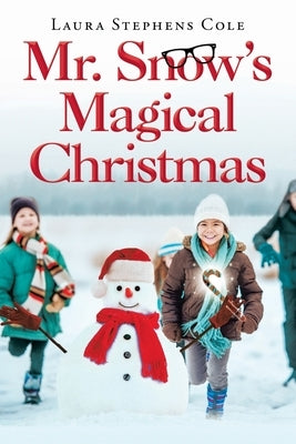Mr. Snow's Magical Christmas Paperback Liferich