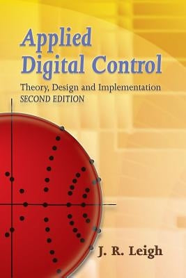 Applied Digital Control: Theory, Design and Implementation Paperback Dover Publications