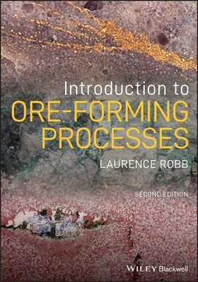 Introduction to Ore-Forming Processes Paperback Wiley-Blackwell
