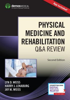 Physical Medicine and Rehabilitation Q&A Review (Book + Free App) Paperback Demos Medical Publishing
