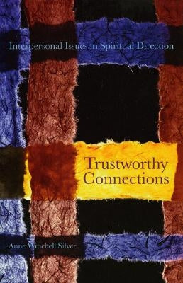 Trustworthy Connections: Interpersonal Issues in Spiritual Direction Paperback Cowley Publications